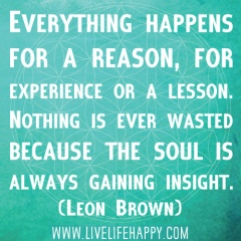 Insights- Everything Happens for a reason