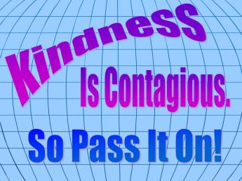 Kindness is contagious